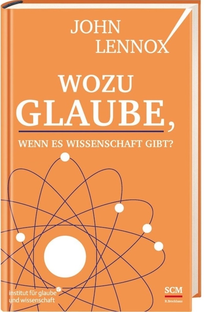 John Lennox: 'Wozu Glaube, wenn es Wissenschaft gibt?'